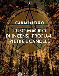 L'uso Magico di Incensi, Profumi Pietre e Candele